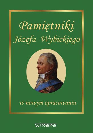Pamiętniki Józefa Wybickiego w nowym opracowaniu Zenon Gołaszewski, Józef Wybicki - okladka książki