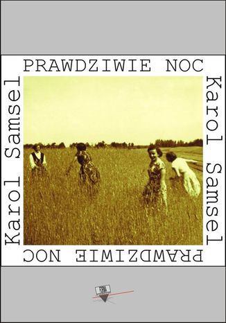 Prawdziwie noc Karol Samsel - okladka książki