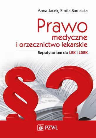 Prawo medyczne i orzecznictwo lekarskie. Repetytorium Anna Jacek, Emilia Sarnacka - okladka książki