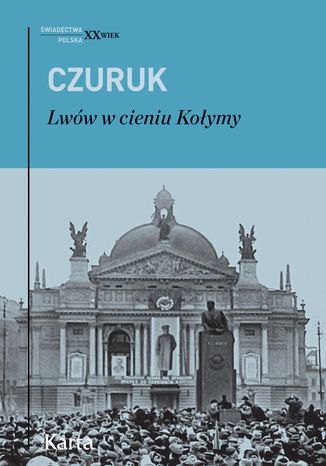 Lwów w cieniu Kołymy Stanisław Czuruk - okladka książki