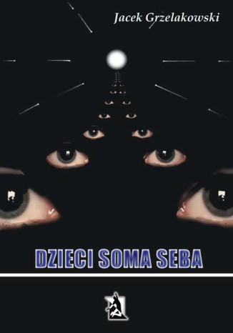 Dzieci Soma Seba Jacek Grzelakowski - audiobook MP3
