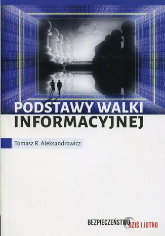 Podstawy walki informacyjnej Tomasz R. Aleksandrowicz - okladka książki