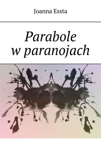 Parabole w paranojach Joanna Essta - okladka książki