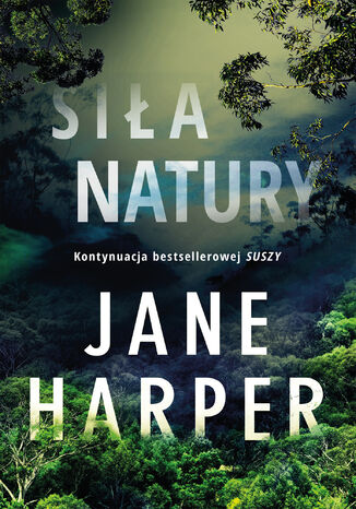 Siła natury Jane Harper - okladka książki