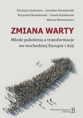 Zmiana warty Krystyna Szafraniec, Krzysztof Wasielewski, Paweł Szymborski, Jarosław Domalewski, Marcin Wernerowicz - okladka książki