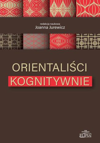 Orientaliści kognitywnie Joanna Jurewicz - okladka książki