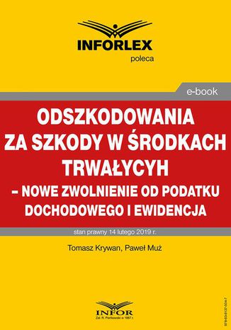 Odszkodowania za szkody w środkach trwałych - nowe zwolnienie od podatku dochodowego i ewidencja Tomasz Krywan, Paweł Muż - okladka książki