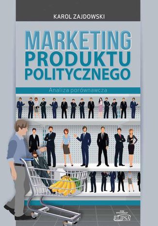 Marketing produktu politycznego Karol Zajdowski - okladka książki