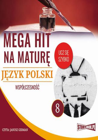 Mega hit na maturę. Język polski 8. Współczesność Małgorzata Choromańska - okladka książki