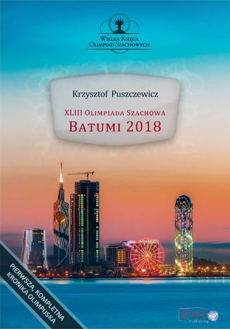 XLIII Olimpiada Szachowa - Batumi 2018 Krzysztof Puszczewicz - okladka książki