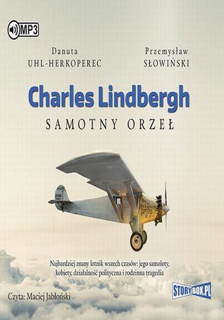 Charles Lindbergh Samotny orzeł Przemysław Słowiński, Danuta Uhl-Herkoperec - okladka książki