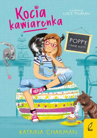 Kocia kawiarenka. Poppy i inne koty. Tom 1 Katrina Charman - okladka książki