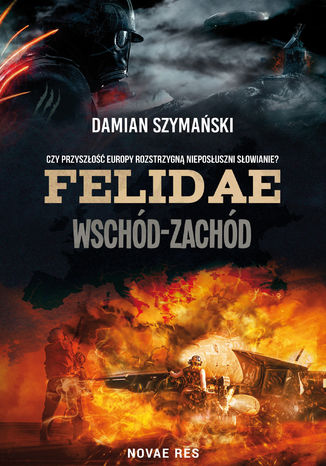 Felidae. Wschód-Zachód Damian Szymański - okladka książki