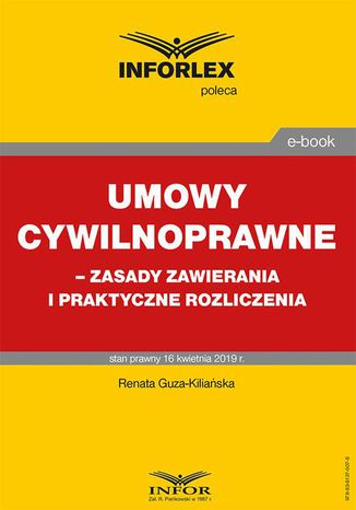 Umowy cywilnoprawne  zasady zawierania i praktyczne rozliczenia Renata Guza-Kiliańska - okladka książki