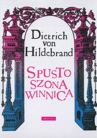 Spustoszona winnica Dietrich von Hildebrand - okladka książki