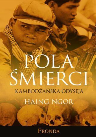 Pola Śmierci. Kambodżańska Odyseja Haing Ngor - okladka książki