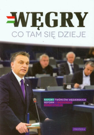 Węgry. Co tam się dzieje Praca zbiorowa - okladka książki