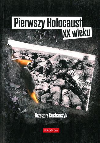 Pierwszy Holocaust XX wieku Grzegorz Kucharczyk - okladka książki