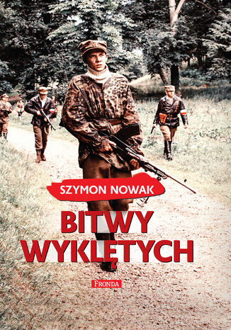Bitwy wyklętych Szymon Nowak - okladka książki