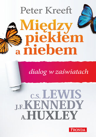 Między piekłem a niebem dialog w zaświatach Peter Kreeft - okladka książki