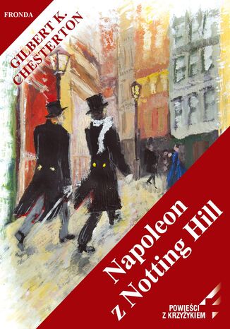 Napoleon z Notting Hill Gilbert Keith Chesterton - okladka książki