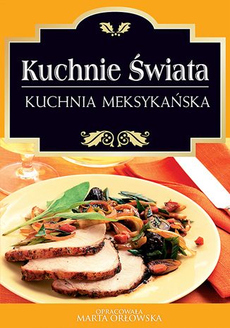 Kuchnia meksykańska O-press - okladka książki