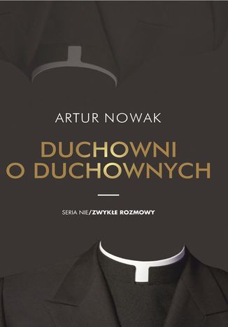 Duchowni o duchownych Artur Nowak - okladka książki