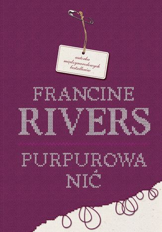 Purpurowa nić Francine Rivers - okladka książki