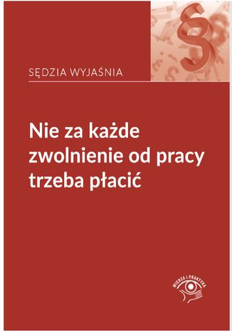 Nie za każde zwolnienie od pracy trzeba płacić Rafał Krawczyk - okladka książki
