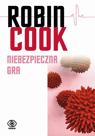 Niebezpieczna gra Robin Cook - okladka książki