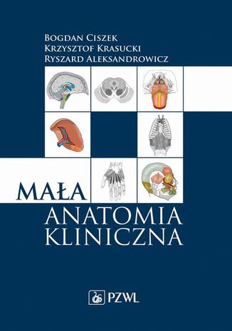 Mała anatomia kliniczna Ryszard Aleksandrowicz, Bogdan Ciszek, Krzysztof Krasucki - okladka książki