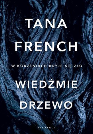 Wiedźmie drzewo Tana French - okladka książki