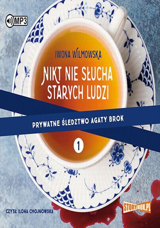 Nikt nie słucha starych ludzi Iwona Wilmowska - okladka książki