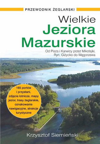 Wielkie Jeziora Mazurskie. Przewodnik żeglarski Krzysztof Siemieński - okladka książki