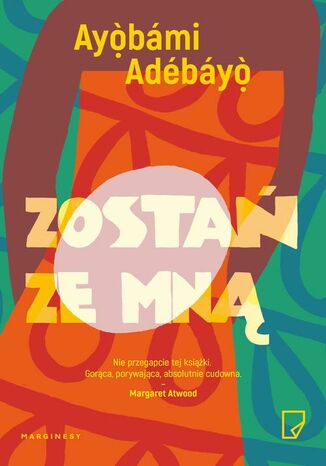 Zostań ze mną Karolina Iwaszkiewicz, Ay?`bámi Adébáy - okladka książki