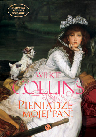 Pieniądze mojej pani Wilkie Collins - okladka książki