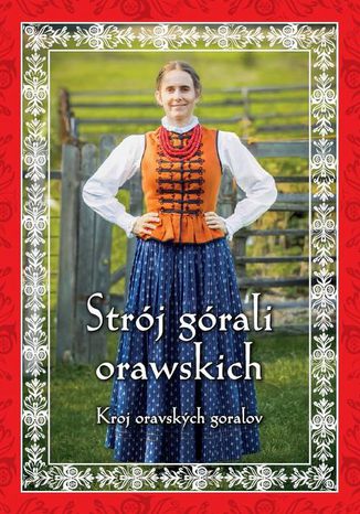 Strój górali orawskich Robert Kowalczyk - okladka książki