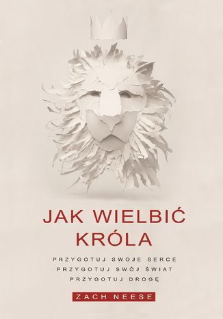 Jak wielbić króla Zach Neese - okladka książki