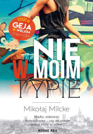 Nie w moim typie Mikołaj Milcke - okladka książki