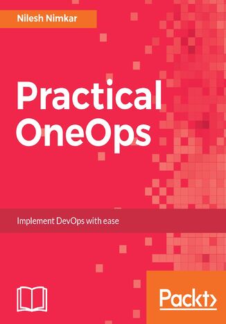 Practical OneOps. Implement DevOps with ease Nilesh Nimkar - okladka książki