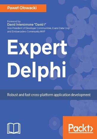 Expert Delphi. Robust and fast cross-platform application development Pawel Glowacki - okladka książki