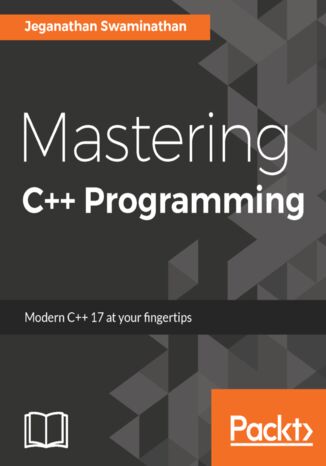 Mastering C++ Programming. Modern C++ 17 at your fingertips Jeganathan Swaminathan - okladka książki