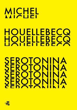 Serotonina Michel Houellebecq - okladka książki