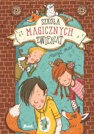 Szkoła magicznych zwierząt Margit Auer - okladka książki