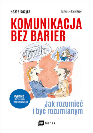 Komunikacja bez barier (Wydanie II rozszerzone i zaktualizowane) Beata Kozyra - okladka książki
