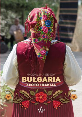 Bułgaria. Złoto i rakija Magdalena Genow - okladka książki