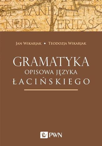 Gramatyka opisowa języka łacińskiego Jan Wikarjak, Teodozja Wikarjak - okladka książki
