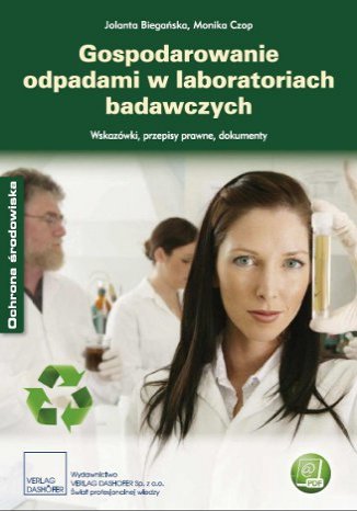 Gospodarowanie odpadami w laboratoriach badawczych Jolanta Biegańska, Monika Czop - okladka książki