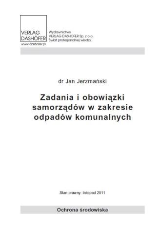 Zadania i obowiązki samorządów w zakresie odpadów komunalnych Jan Jerzmański - okladka książki