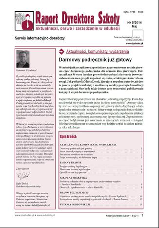 Raport Dyrektora Szkoły on-line Aktualności, prawo i zarządzanie w edukacji Elżbieta Goźlińska, Katarzyna Koletyńska, Ewa Preis, Elzbieta Wichrowska, Ewa Kedracka, Lucyna Korga, Jarosław Kordziński, Jerzy Śliwa - okladka książki